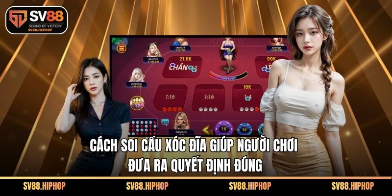 Cách soi cầu xóc đĩa giúp người chơi đưa ra quyết định đúng
